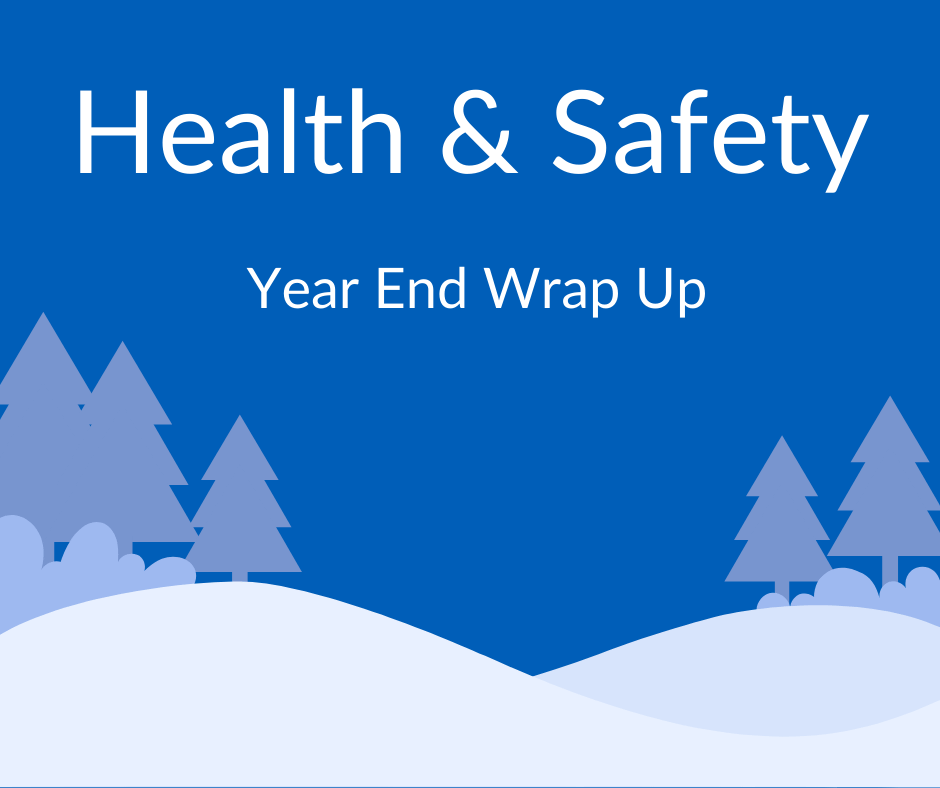 Cartoon trees with snow, white text with blue background reads Health & Safety Year End Wrap up