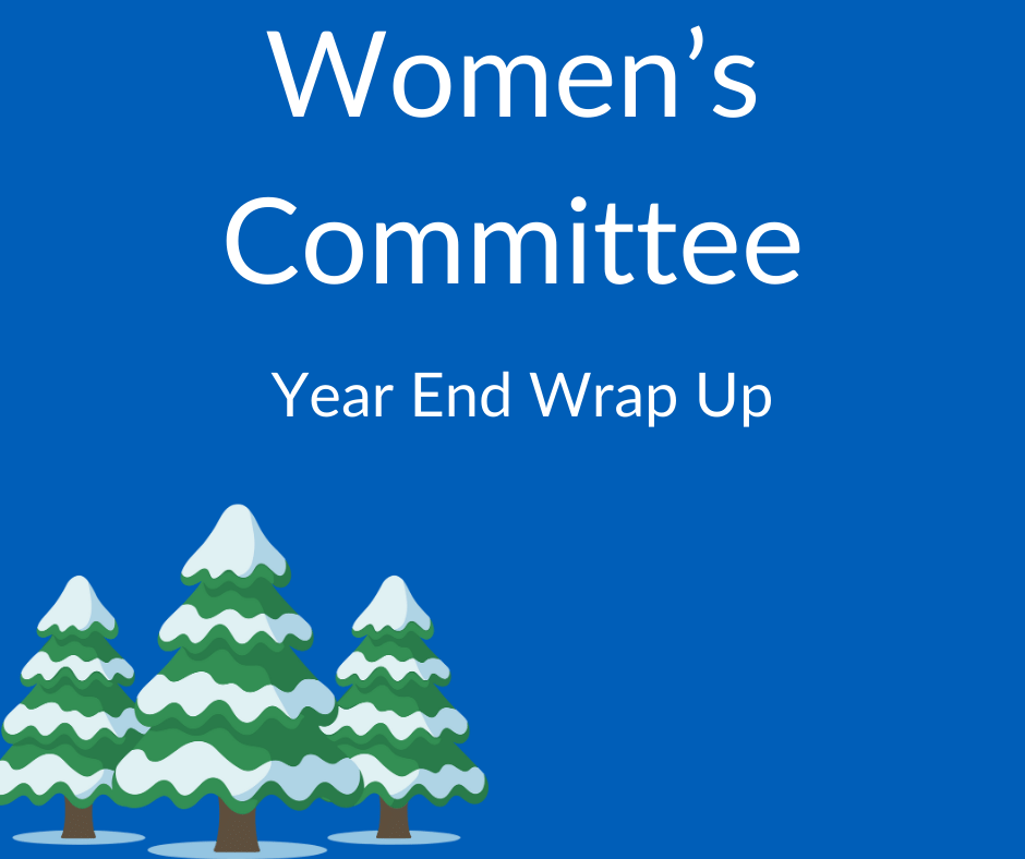 Cartoon trees with snow, white text with blue background reads Women's Committee Year End Wrap up